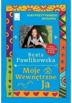 Kurs pozytywnego myślenia Moje wewnętrzne Ja Wydanie kieszonkowe