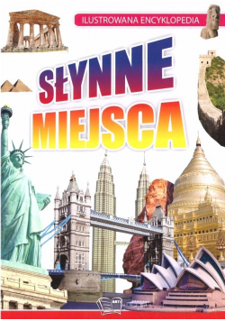 Ilustrowana encyklopedia. Słynne miejsca w.2021