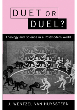 Duet or Duel? Theology and Science in a Postmodern World