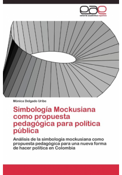 Simbología Mockusiana como propuesta pedagógica para política pública