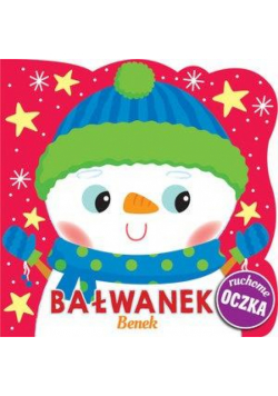 Bałwanek Benek. Ruchome oczka