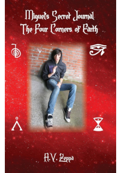 Miguel's Secret Journal the Four Corners of Earth