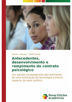 Antecedentes, desenvolvimento e rompimento do contrato psicológico