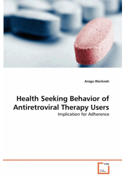 Health Seeking Behavior of Antiretroviral Therapy Users