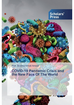 COVID-19 Pandemic Crisis and the New Face Of The World