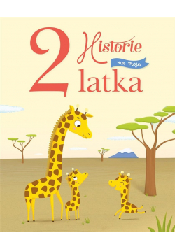 Historie na moje 2 latka