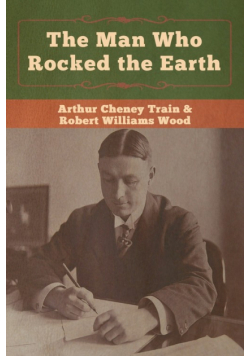 The Man Who Rocked the Earth