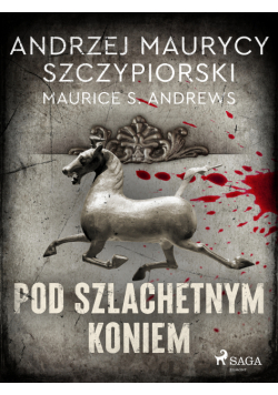 Pod szlachetnym koniem