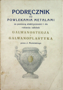 Podręcznik do powlekania metalami 1930 r.