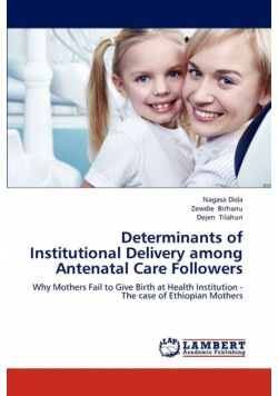 Determinants of Institutional Delivery among  Antenatal Care Followers