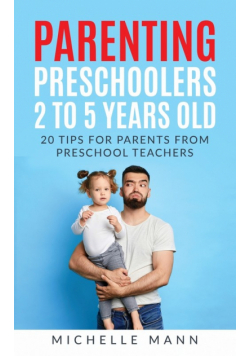 Parenting Preschoolers 2 to 5 years old