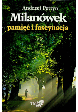 Milanówek pamięć i fascynacja autograf autora