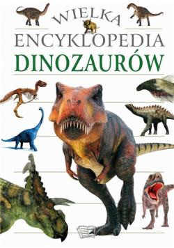 Wielka encyklopedia dinozaurów