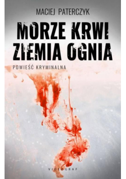 Morze krwi ziemia ognia