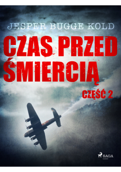 Czas przed śmiercią. Czas przed śmiercią: część 2 (#2)
