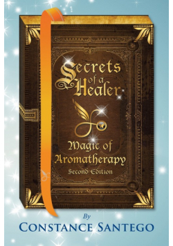Secrets of a Healer - Magic of Aromatherapy