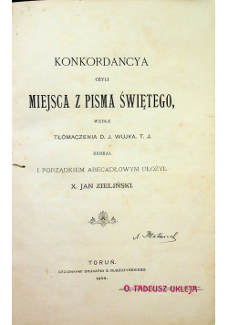Konkordancya czyli miejsca z Pisma Świętego 1900 r