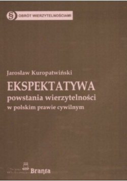 Ekspektatywa powstania wierzytelności w polskim prawie cywilnym