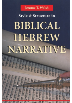 Style and Structure in Biblical Hebrew Narrative