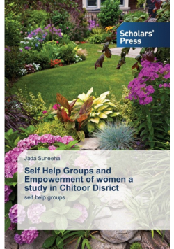 Self Help Groups and Empowerment of women a study in Chitoor Disrict