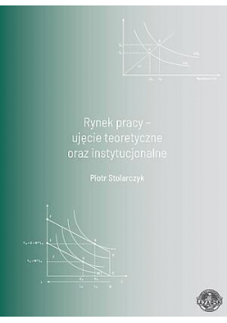 Rynek pracy - ujęcie teoretyczne oraz...
