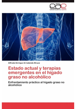 Estado Actual y Terapias Emergentes En El Higado Graso No Alcoholico