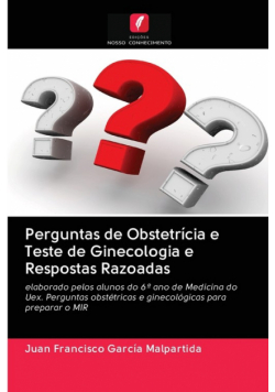 Perguntas de Obstetrícia e Teste de Ginecologia e Respostas Razoadas
