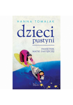 Dzieci pustyni. Pamiętnik matki zastępczej