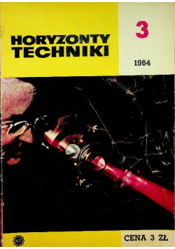 Horyzonty techniki nr 3 Rocznik 1964