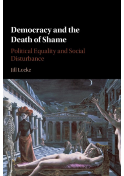 Democracy and the Death of Shame