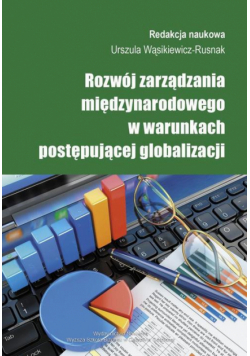 Rozwój zarządzania międzynarodowego w warunkach postępującej globalizacji