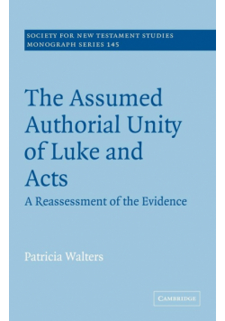 The Assumed Authorial Unity of Luke and Acts