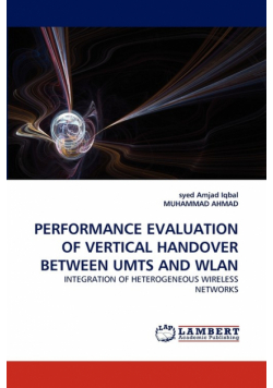 Performance Evaluation of Vertical Handover Between Umts and Wlan