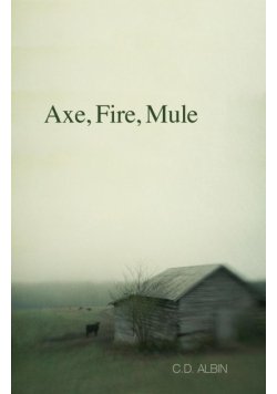 Axe, Fire, Mule