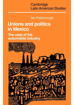 Unions and Politics in Mexico