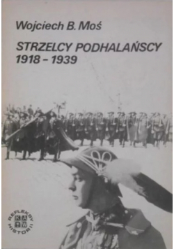 Strzelcy Podhalańscy 1918 1939