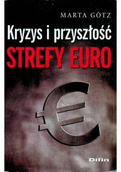 Kryzys i przyszłość strefy euro