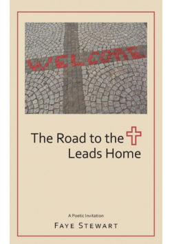 The Road to the Cross Leads Home