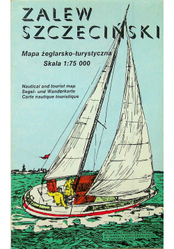 Zalew Szczeciński mapa żeglarsko turystyczna  skala 1:75 000