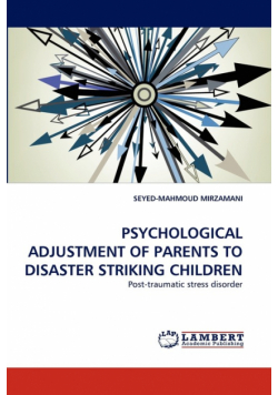 Psychological Adjustment Of Parents To Disaster Striking Children