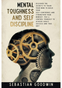 Mental Toughness And Self Discipline