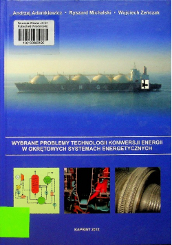 Wybrane problemy technologii konwersji energii w okrętowych systemach energetycznych