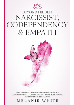 Beyond Hidden Narcissist, Codependency &amp; Empath
