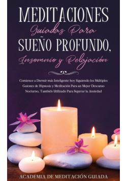 Meditaciones Guiadas Para Sueño Profundo, Insomnio y Relajación