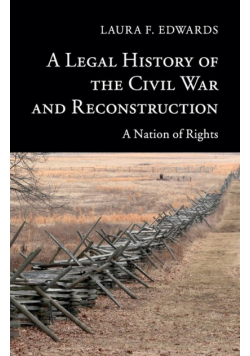A Legal History of the Civil War and Reconstruction