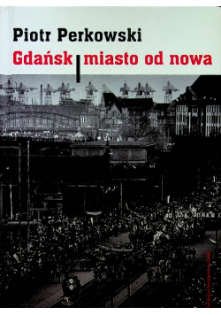 Gdańsk Miasto od nowa