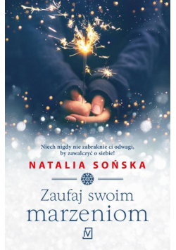 Zaufaj swoim marzeniom