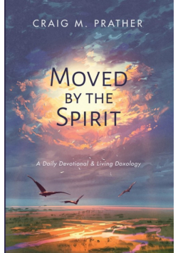 Moved by the Spirit