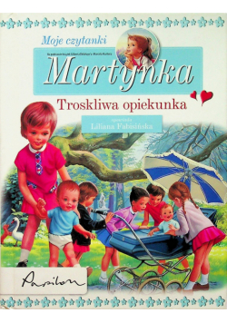 Martynka Moje czytanki Troskliwa opiekunka