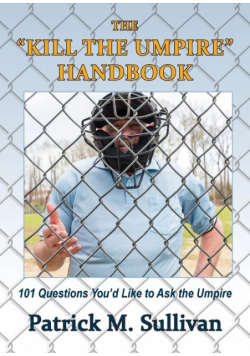 The "Kill The Umpire" Handbook